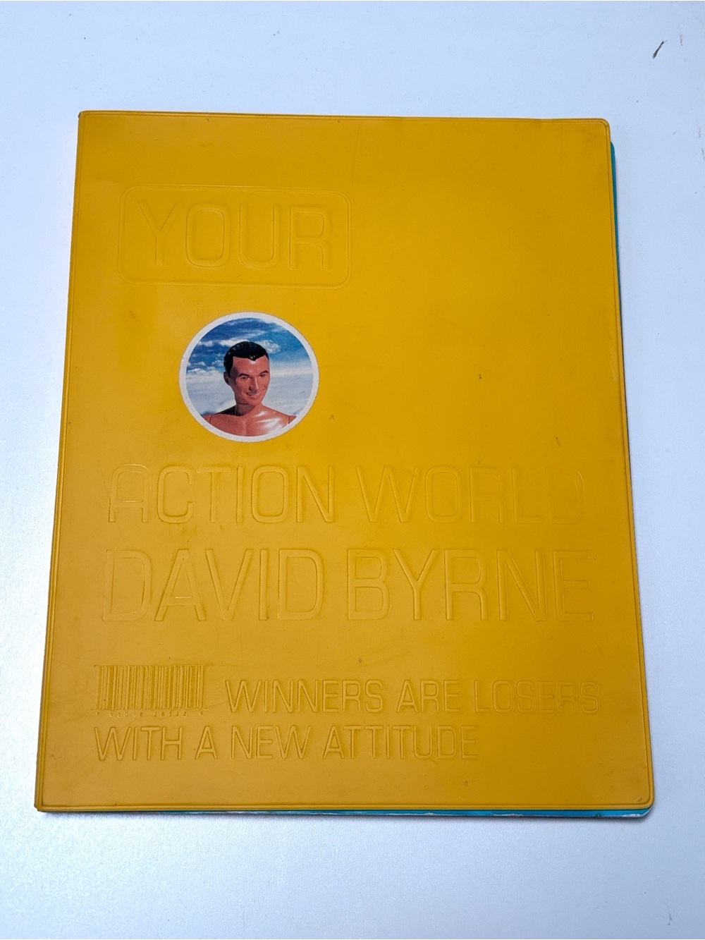 DAVID BYRNE: YOUR ACTION WORLD:
Winners are Losers With a New Attitude